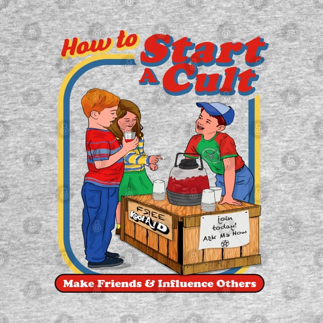 How To Start A Cult by Alema Art